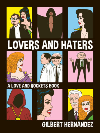 Lovers and Haters Paperback by Gilbert Hernandez