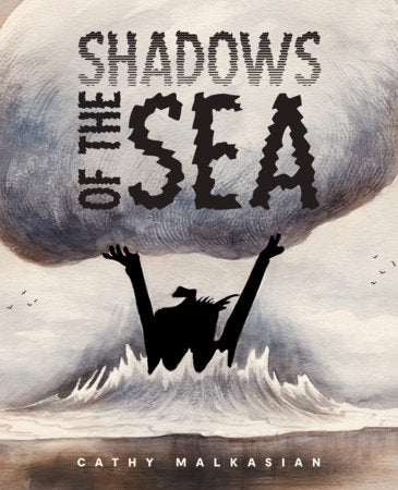 Shadows of the Sea Hardcover by Cathy Malkasian