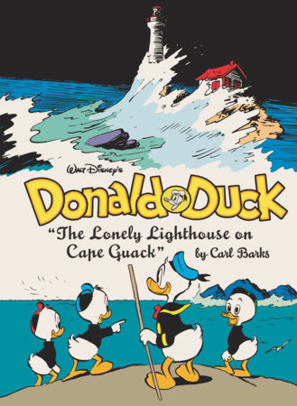 Walt Disney's Donald Duck: The Lonely Lighthouse on Cape Quack Hardcover by Carl Barks