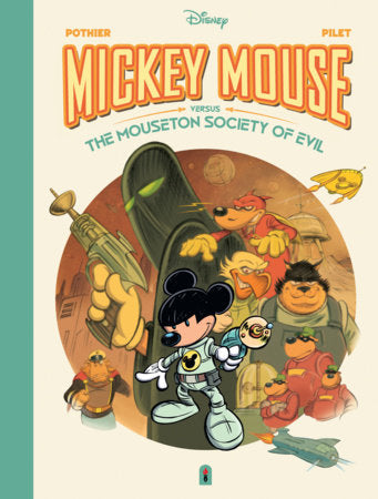 Walt Disney's Mickey Mouse Versus the Mouseton Society of Evil Hardcover by Nicolas Pothier