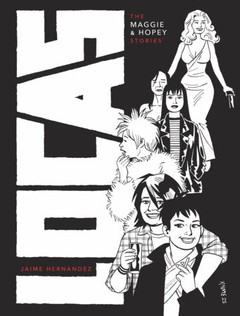 Locas: The Maggie and Hopey Stories Hardcover by Jaime Hernandez