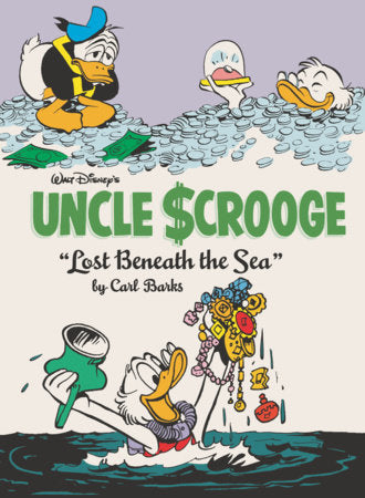 Walt Disney's Uncle Scrooge: Lost Beneath the Sea Hardcover by Carl Barks