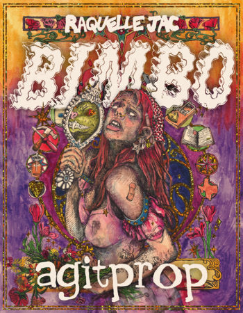 Bimbo Agitprop Paperback by Raquelle Jac