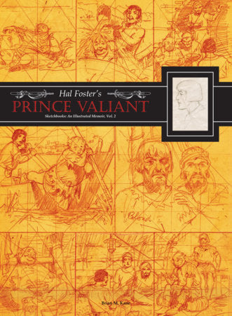 Hal Foster's Prince Valiant Sketchbooks: An Illustrated Memoir Hardcover by Hal Foster