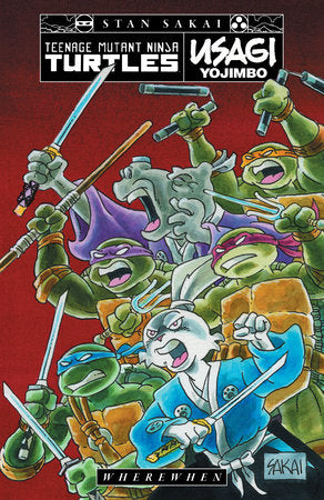 Teenage Mutant Ninja Turtles/Usagi Yojimbo: WhereWhen Paperback by Stan Sakai