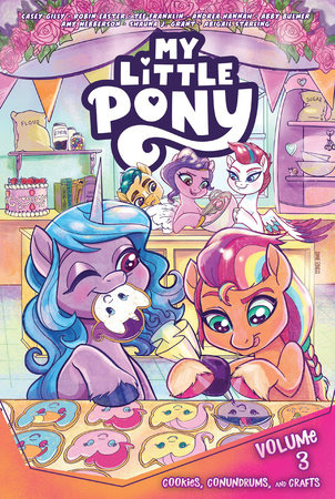 My Little Pony, Vol. 3: Cookies, Conundrums, and Crafts Paperback by Casey Gilly; Robin Easter; Abby Bulmer; Amy Mebberson; Shauna J. Grant