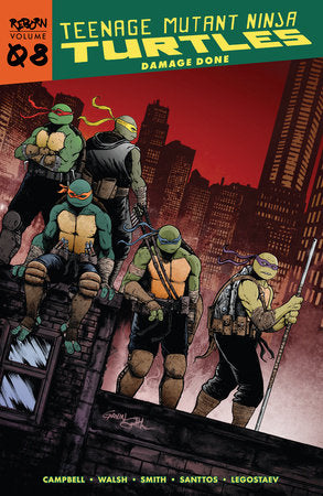 Teenage Mutant Ninja Turtles: Reborn, Vol. 8 - Damage Done Paperback by Sophie Campbell; Michael Walsh; Gavin Smith; Santtos; Vlad Legostaev