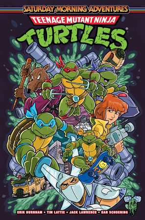 Teenage Mutant Ninja Turtles: Saturday Morning Adventures, Vol. 2 Paperback by Eirk Burnham; Tim Lattie; Jack lawrence; Dan Schoening