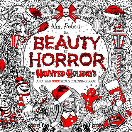 The Beauty of Horror: Haunted Holidays Coloring Book Paperback by Alan Robert