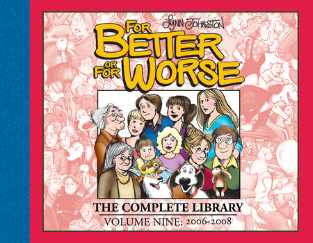 For Better or For Worse: The Complete Library, Vol. 9 Hardcover by Lynn Johnston