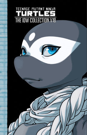 Teenage Mutant Ninja Turtles: The IDW Collection, Volume 18 Hardcover by Sophie Campbell; Tom Waltz; Vincenzo Federici;; Mateus Santolouco; Fero Pe