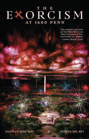 The Exorcism at 1600 Penn Paperback by Hannah Rose May; Vanessa Del Rey