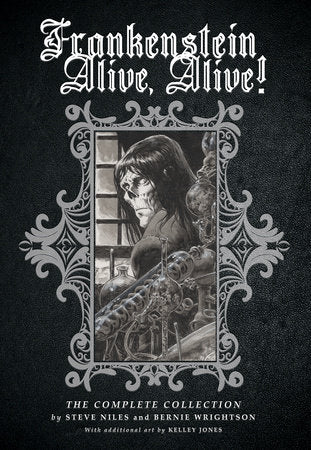 Frankenstein Alive, Alive: The Complete Collection Paperback by Steve Niles; Bernie Wrightson; Kelley Jones
