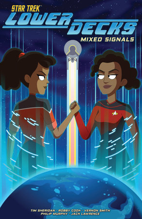 Star Trek: Lower Decks, Vol. 2: Mixed Signals Paperback by Tim Sheridan; Robby Cook; Vernon Smith; Jack Lawrence; Philip Murphy