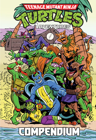 Teenage Mutant Ninja Turtles Adventures Compendium, Vol. 2 Hardcover by Dean Clarrain