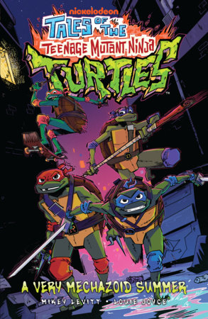 Tales of the Teenage Mutant Ninja Turtles: A Very Mechazoid Summer Paperback by Mikey Levitt; Louie Joyce