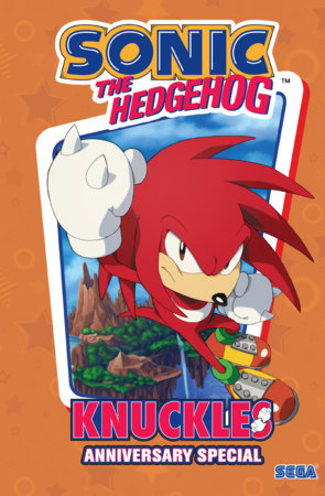 Sonic the Hedgehog: Knuckles Anniversary Special Hardcover by Ian Flynn; Aaron Hammerstrom; Gale Galligan; Thomas Rothlisberger