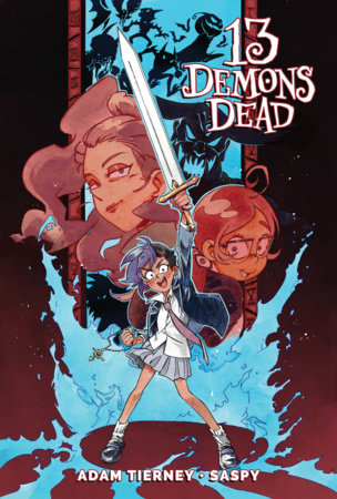 13 Demons Dead Paperback by Adam Tierney; Saspy