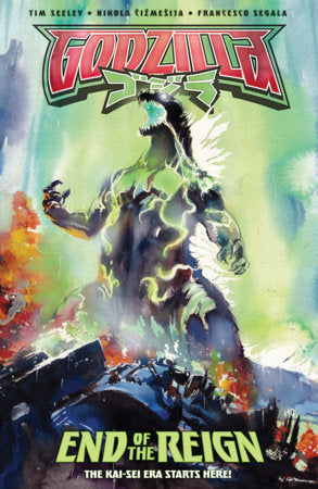 Godzilla [Kai-Sei Era]: End of the Reign Paperback by Tim Seeley