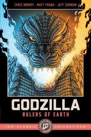 Godzilla: Rulers of Earth--IDW Classic Collections Paperback by Chris Mowry; Matt Frank; Jeff Zornow