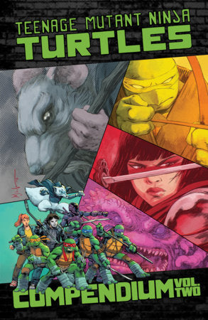 Teenage Mutant Ninja Turtles: Ongoing Compendium, Vol. 2 Paperback by Kevin Eastman; Tom Waltz; Dave Wachter; Mateus Santolouco