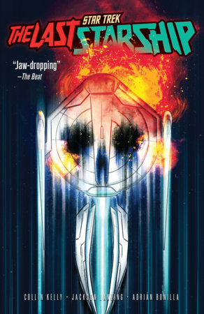 Star Trek: The Last Starship, Vol. 1 Paperback by Collin Kelly; Jackson Lanzing; Adrián Bonilla