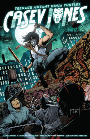 Teenage Mutant Ninja Turtles: Casey Jones Paperback by Alex Paknadel; Amancay Nahuelpan; Enid Balám; Max Raynor