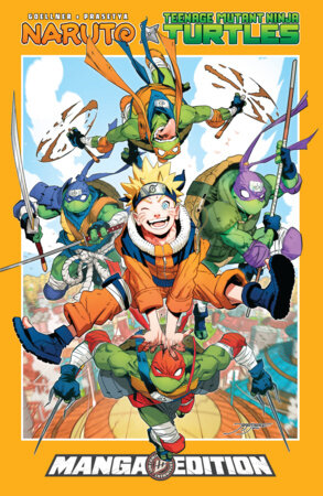 Naruto x Teenage Mutant Ninja Turtles--Manga Style Edition Paperback by Caleb Goellner