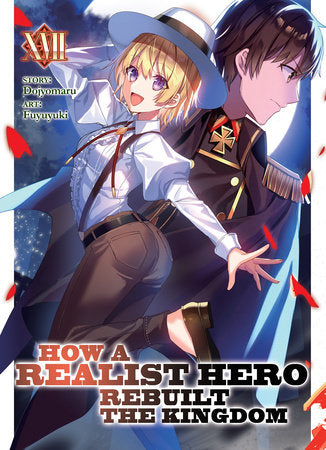 How a Realist Hero Rebuilt the Kingdom (Light Novel) Vol. 17 Paperback by Dojyomaru; Illustrated by Fuyuyuki