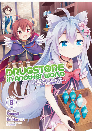 Drugstore in Another World: The Slow Life of a Cheat Pharmacist (Manga) Vol. 8 Paperback by Kennoji; Illustrated by Eri Haruno; Character Designs by Matsuuni