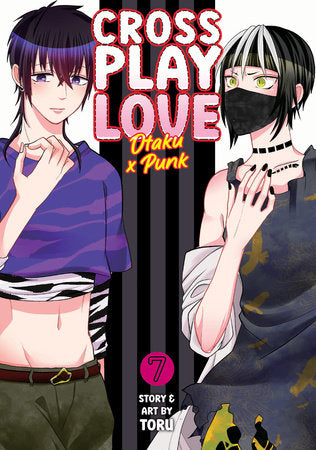 Crossplay Love: Otaku x Punk Vol. 7 Paperback by Toru