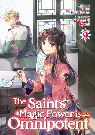 The Saint's Magic Power is Omnipotent (Light Novel) Vol. 9 Paperback by Yuka Tachibana; Illustrated by Yasuyuki Syuri