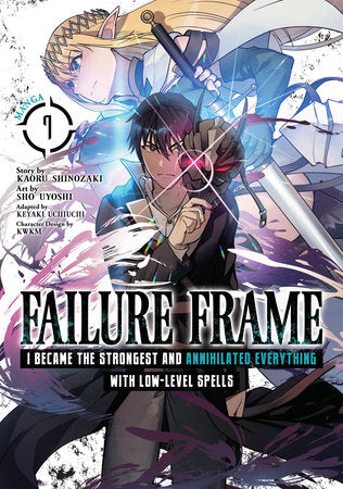 Failure Frame: I Became the Strongest and Annihilated Everything With Low-Level Spells (Manga) Vol. 7 Paperback by Shinozaki, Kaoru; Illustrated by Sho Uyoshi; Adapted by Keyaki Uchiuchi; Character Designs by KWKM