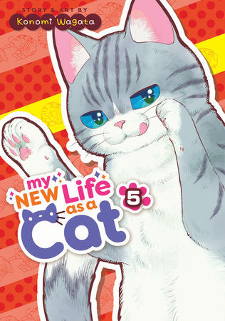 My New Life as a Cat Vol. 5 Paperback by Konomi Wagata
