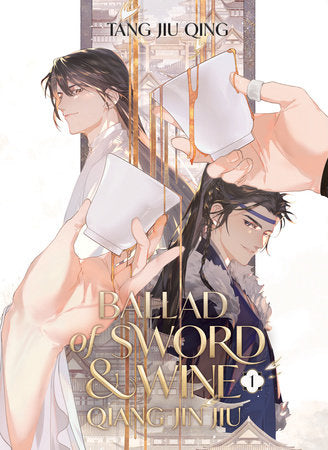 Ballad of Sword and Wine: Qiang Jin Jiu (Novel) Vol. 1 TR by Tang Jiu Qing; Cover art and illustrations by St; Translated by XiA, Jia, amixy