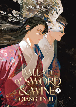 Ballad of Sword and Wine: Qiang Jin Jiu (Novel) Vol. 2 Paperback by Tang Jiu Qing; Cover art and illustrations by St; Translated by XiA, Jia, amixy