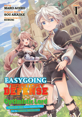 Easygoing Territory Defense by the Optimistic Lord: Production Magic Turns a Nameless Village into the Strongest Fortified City (Manga) Vol. 1 Paperback by Sou Akaike; Illustrated by Maro Aoiro; Character Designs by Kururi