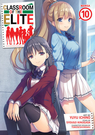 Classroom of the Elite (Manga) Vol. 10 Paperback by Syougo Kinugasa; Illustrated by Yuyu Ichino; Character Designs by Tomoseshunsaku