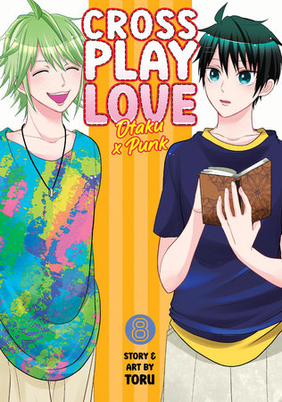 Crossplay Love: Otaku x Punk Vol. 8 Paperback by Toru