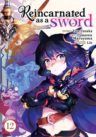 Reincarnated as a Sword (Manga) Vol. 12 Paperback by Yuu Tanaka; Illustrated by Tomowo Maruyama; Character Designs by Llo