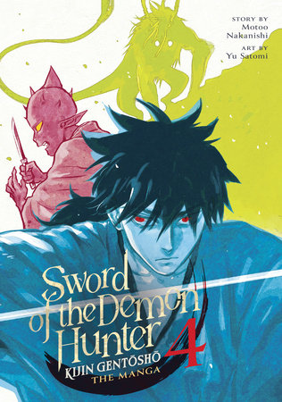 Sword of the Demon Hunter: Kijin Gentosho (Manga) Vol. 4 Paperback by Motoo Nakanishi; Illustrated by Yu Satomi