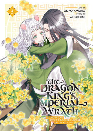 The Dragon King's Imperial Wrath: Falling in Love with the Bookish Princess of the Rat Clan Vol. 3 Paperback by Aki Shikimi; Illustrated by Akiko Kawano