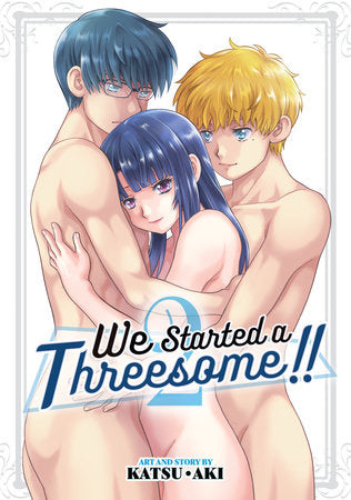 We Started a Threesome!! Vol. 2 Paperback by Katsu Aki