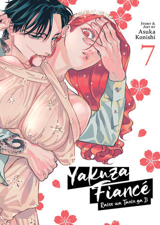 Yakuza Fiancé: Raise wa Tanin ga Ii Vol. 7 Paperback by Asuka Konishi