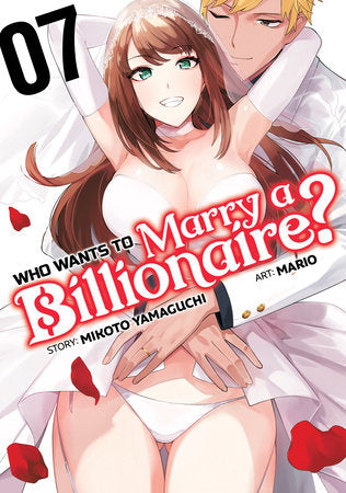 Who Wants to Marry a Billionaire? Vol. 7 Paperback by Mikoto Yamaguchi; Illustrated by Mario