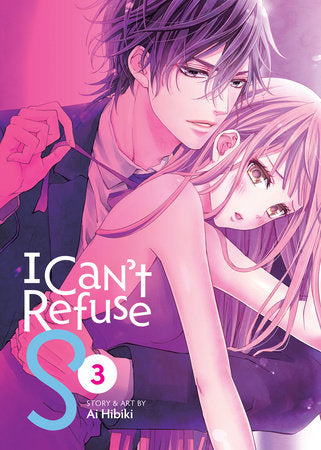 I Can't Refuse S Vol. 3 Paperback by Ai Hibiki