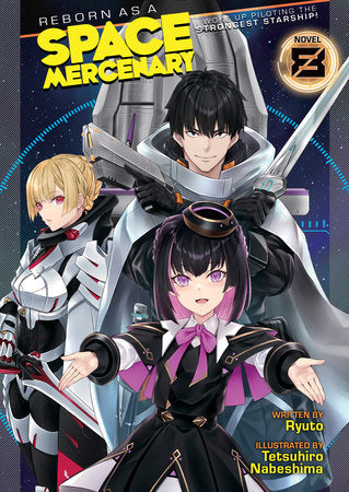 Reborn as a Space Mercenary: I Woke Up Piloting the Strongest Starship! (Light Novel) Vol. 8 Paperback by Ryuto; Illustrated by Tetsuhiro Nabeshima