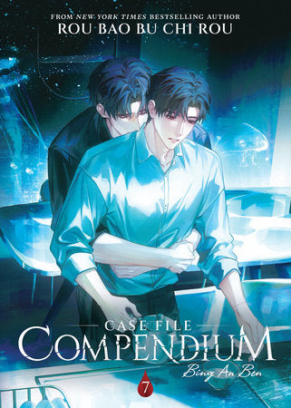 Case File Compendium: Bing An Ben (Novel) Vol. 7 Paperback by Rou Bao Bu Chi Rou