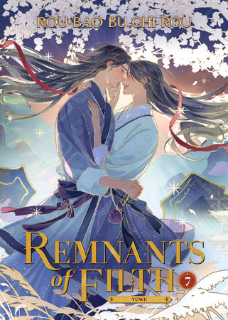 Remnants of Filth: Yuwu (Novel) Vol. 7 Paperback by Rou Bao Bu Chi Rou; Cover art and illustrations by St; Translated by Yu & Rui