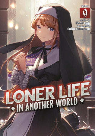 Loner Life in Another World (Light Novel) Vol. 9 Paperback by Shoji Goji; Illustrated by Saku Enomaru